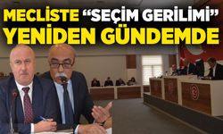 İl Genel Meclisi’nde “seçim gerilimi” yeniden gündemde