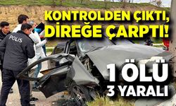 Kontrolden çıkan otomobil direğe çarptı: 1 ölü, 3 yaralı