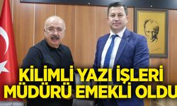 Kilimli Yazı İşleri Müdürü emekli oldu