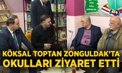 Köksal Toptan Zonguldak’ta okulları ziyaret etti
