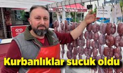 Kurbanlıklar sucuk oldu