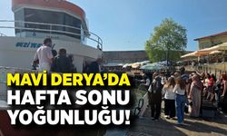 Mavi Derya’da Hafta Sonu Yoğunluğu