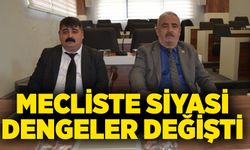 Mecliste siyasi dengeler değişti
