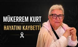 Mükerrem Kurt hayatını kaybetti
