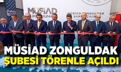 MÜSİAD Zonguldak Şubesi Törenle Açıldı
