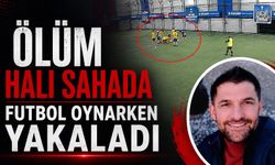 Ölüm halı sahada futbol oynarken yakaladı