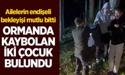 Ormanda kaybolan iki çocuk bulundu