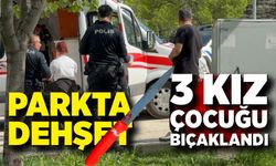 'Erkek arkadaş' kavgasında 3 kız bıçakla yaralandı