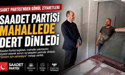 Saadet Partisi Mahallede Dert Dinledi