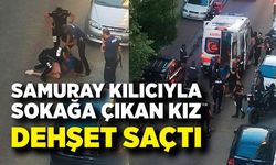 Samuray kılıcıyla sokağa çıkan genç kız dehşet saçtı