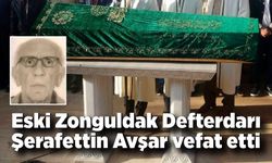 Eski Zonguldak Defterdarı Şerafettin Avşar vefat etti