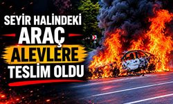 Seyir halindeki araç alevlere teslim oldu! Araç kullanılamaz hale geldi