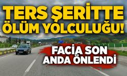 Ters şeritte ölüm yolculuğu! Facia son anda önlendi