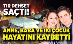 Feci kaza: Aynı aileden 4 kişi hayatını kaybetti