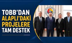 TOBB’dan Alaplı’daki Projelere Tam Destek