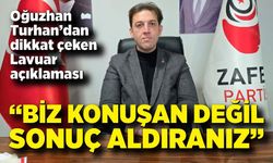 Turhan: “Lavuar Alanı Sürecinin Hızlanması Doğru Yolda Olduğumuzu Gösteriyor”