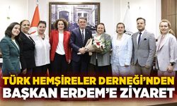 Türk Hemşireler Derneği’nden Başkan Erdem’e ziyaret