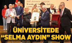 Üniversitede “Selma Aydın” show