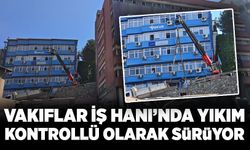 Vakıflar İş Hanı’nda yıkım kontrollü olarak devam ediyor