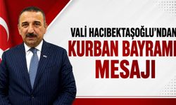 Vali Hacıbektaşoğlu’ndan Kurban Bayramı mesajı