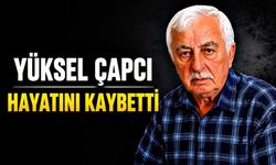 Yüksel Çapcı hayatını kaybetti