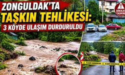 Zonguldak’ta Taşkın Tehlikesi: 3 Köyde Ulaşım Durduruldu