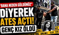 Bana mı güldünüz diyerek dehşet saçtı! Genç kız öldü