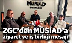ZGC’den MÜSİAD’a ziyaret ve iş birliği mesajı