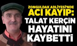 Zonguldak Adliyesi’nde acı kayıp: Talat Kerçin hayatını kaybetti