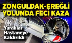 Zonguldak-Ereğli Yolunda Feci Kaza: Yaralılar Var