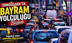 Zonguldak’ta bayram trafiği yoğunluğu başladı