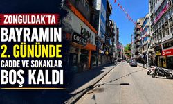 Zonguldak’ta bayramın 2. gününde cadde ve sokaklar boş kaldı