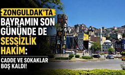 Zonguldak’ta Bayramın Son Gününde de Sessizlik Hakim: Cadde ve Sokaklar Boş Kaldı!