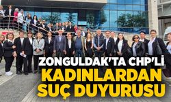 Zonguldak'ta CHP'li Kadınlardan Suç Duyurusu