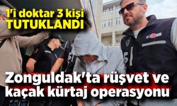 Zonguldak'ta rüşvet ve kaçak kürtaj operasyonunda 3 tutuklama