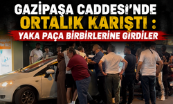 Gazipaşa Caddesi’nde Ortalık Karıştı: Yaka Paça Birbirlerine Girdiler