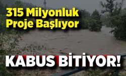 315 Milyonluk Dev Yatırım! Sel Kabusu Bitiyor