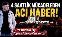 19 Yaşındaki İşçi Toprak Altında Can Verdi