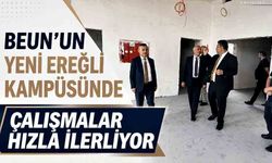 BEUN’un yeni Ereğli Kampüsünde çalışmalar hızla ilerliyor