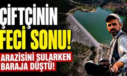 Baraja düşen çiftçi hayatını kaybetti