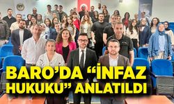 Baro’da “İnfaz Hukuku” anlatıldı