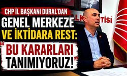 CHP İl Başkanı Devrim Dural'dan Genel Merkeze ve İktidara Rest: "Bu Kararları Tanımıyoruz!"