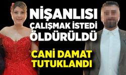 Nişanlısını ve babasını öldüren şahıs tutuklandı
