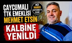 Çaycumalı TTK emeklisi Mehmet Etsin kalbine yenildi