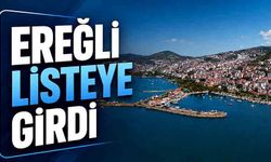 Ereğli listeye girdi
