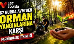 67 Burda AVM’den Orman Yangınlarına Karşı Farkındalık Etkinliği
