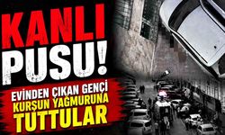 Kanlı pusu; Evinden çıkan adamı kurşun yağmuruna tuttular