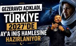 Gezeravcı açıkladı, Türkiye 2027'de Ay'a iniş hamlesine hazırlanıyor