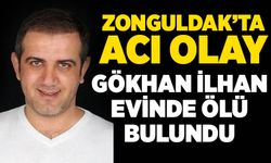 Zonguldak'ta acı olay: Gökhan İlhan evinde ölü bulundu