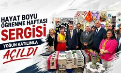 Hayat Boyu Öğrenme Haftası Sergisi yoğun katılımla açıldı